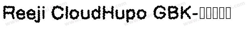 Reeji CloudHupo GBK字体转换